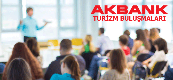 Akbank Turizm Buluşmaları’nın ilki 17 Nisan’da Bodrum’da başlıyor 