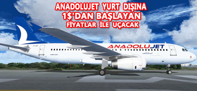 AnadoluJet yeni uçuş ağı ile hizmet kalitesini sınırların dışına taşıyacak 