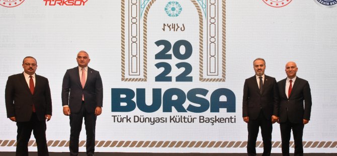 Bursa 2022 Türk Dünyası Kültür Başkenti Seçildi