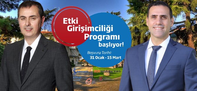 Vehbi Koç Vakfı ve Türkiye İş Bankası Etki Girişimciliği Programı”nı başlattı 