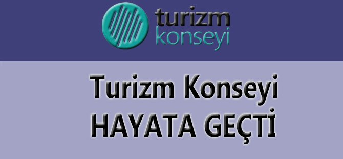 Turizm Konseyi hayata geçti