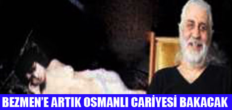 HALİL BEZMENİN CARİYESİ SATILIK