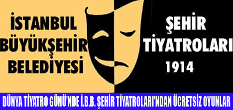 İBB ŞEHİR TİYATROLARI BÜLTENİ