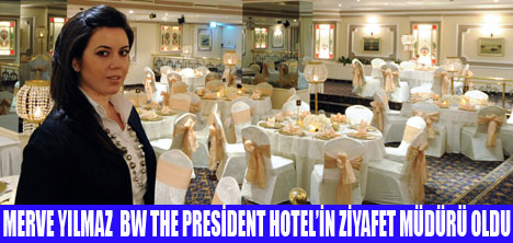 BW THE PRESİDENT HOTELDE ATAMA