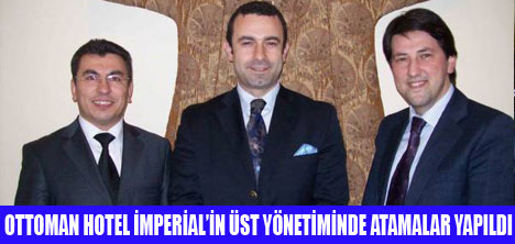 OTTOMAN İMPERİALDE ATAMALAR YAPILDI