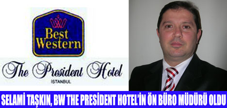 BW THEPRESİDENT HOTELDE ATAMA