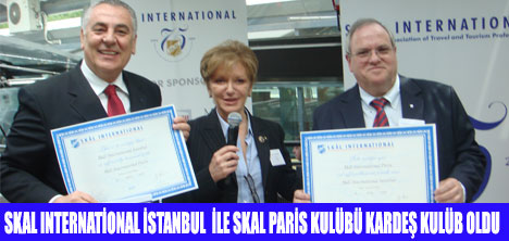 SKAL INTERNATİONAL İSTANBULA PARİSTEN KARDEŞ GELDİ