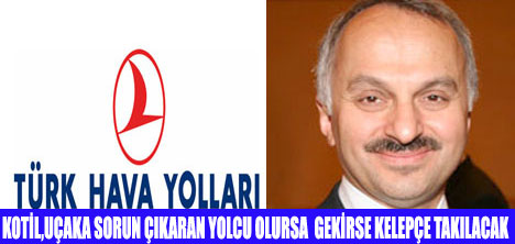 THY ÜÇ YOLCUYU KELEPÇELEDİK