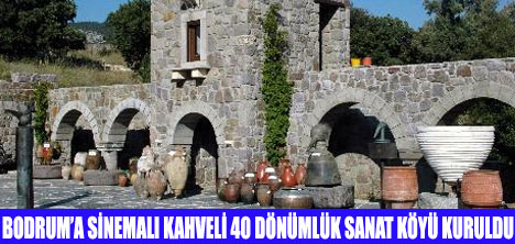 BODRUMA DİBEKLİ HAN SANAT KÖYÜ