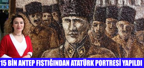 FISTIKTAN ATATÜRK PORTRESİ YAPTILAR