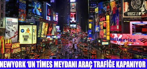 TİMES SQUARE ARAÇ TRAFİĞİNE KAPANDI