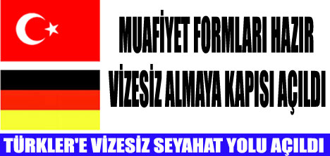 VİZESİZ ALMANYA KAPISI  AÇILDI