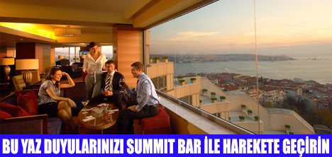 SUMMİT BARDA YAZ KEYFİ