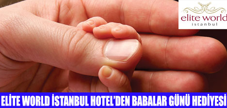 ELİTE WORLD OTELDE BABALAR GÜNÜ