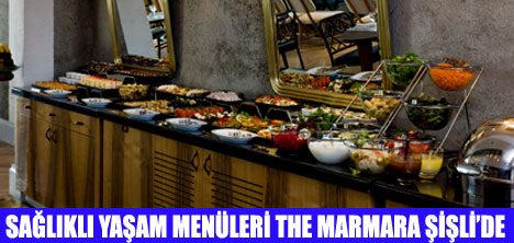 THE MARMARA ŞİŞLİDE BAHAR MENÜLERİ