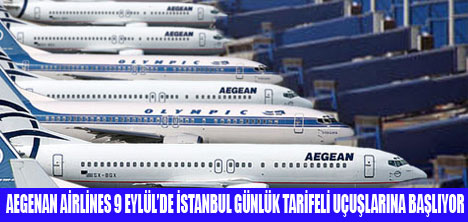 AEGENAN İSTANBUL UÇUŞLARINA BAŞLIYOR