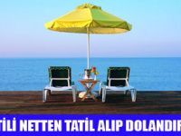 TATİLCİLER DİKKAT!