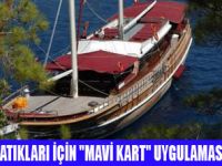 GÜNEY EGE'DE ''MAVİ YOLCULUK''