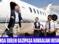 GAZİPAŞA HAVAALANI AÇILDI