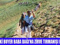 BUYER BABA DAĞINA TIRMANIŞ DÜZENLENDİ