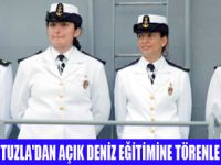 TUZLA'DAN AÇIK DENİZE UĞURLANDILAR