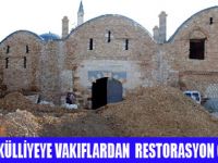 KÜLLİYEYE RESTORASYON ÇALIŞMASI