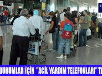 HAVALİMANINDA ''ACİL YARDIM TELEFONLARI''