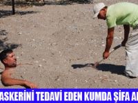 ŞİFALI KUMDA DERMAN ARIYORLAR