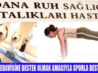 RUH SAĞLIĞI HASTALARINA SPORLA TEDAVİ