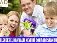 CONRAD İSTANBULDAN KAHVALTIYA DAVET