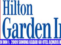 HİLTON GARDEN INN 60 OTEL AÇACAK