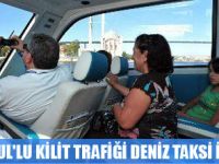 İSTANBUL'LULAR DENİZ TAKSİ'Yİ ÇOK SEVDİ