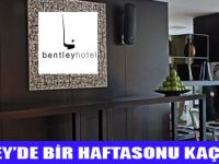 BENTLEYDE BİR HAFTASONU