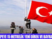 BAYRAK TEPE YENİ BAYRAĞINA KAVUŞTU