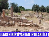 ASIL HİRİSTİYAN KALINTILAR TÜRKİYEDE