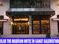 THE MADİSON HOTELDEN SANATA DESTEK