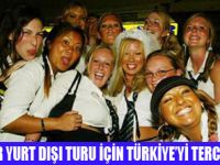 İNGİLİZLERİN TERCİHİ TÜRKİYE