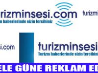 TURİZMDE DUYMAYAN KALMASIN