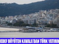 KAVALA TURİZMDE HEDEF BÜYÜTTÜ