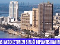 TURİZMCİLER  KAHİREDE TOPLANDI