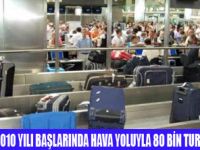 ANTALYA'YA 17 GÜNDE 80 BİN TURİST