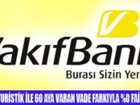 VAKIFBANKTAN TURİSTİK TATİL KREDİSİ