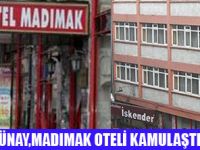 MADIMAK OTELİ KAMULAŞTIRILACAK