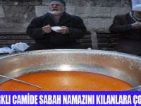 SABAH NAMAZINDA CAMİDE ÇORBA