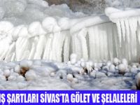 SİVASTA  GÖLET VE ŞELELELER DONDU