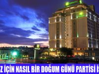 BİRTANENİZ İÇİN DOĞUM GÜNÜ PARTİSİ