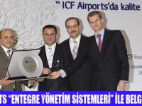 ICF AİRPORTS TSE'DEN BELGELENDİ