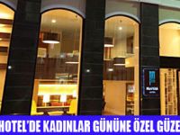 MİAPERA HOTELDEN KADINLARA ÖZEL