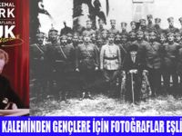 GENÇLERE FOTOĞRAFLARLA NUTUK