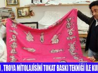 TROYA MİTOLAJİSİNİ KUMAŞA TAŞIDI